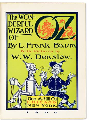 Baum, L. Frank (1856-1919) The Wonderful Wizard of Oz, first edition, illustrator W.W. Denslows presentation copy.